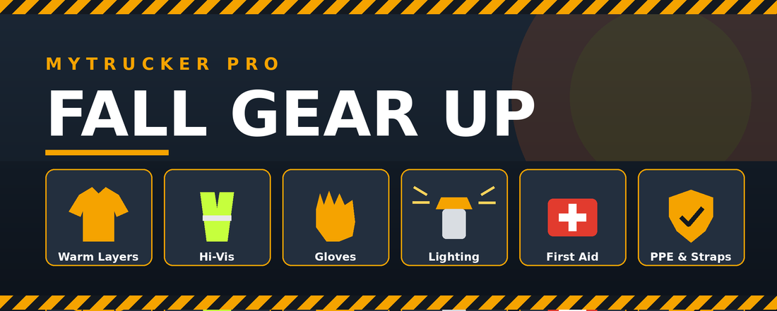 Fall Gear Up: 6 Essentials Every Trucker and Worker Needs Before the Cold Hits